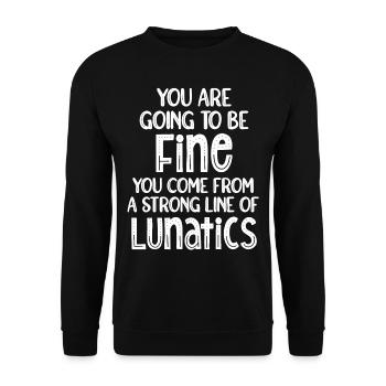 You are going to be fine. You come from a long - Unisex Sweatshirt - black - Front - Alina (178cm) & Michal (187cm)