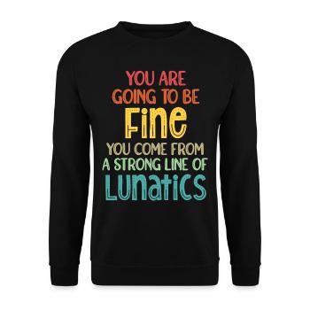 You are going to be fine. You come from a long - Unisex Sweatshirt - black - Front - Alina (178cm) & Michal (187cm)