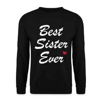 Best Sister Ever Best Sister Humor Gift - Unisex Sweatshirt - black - Front - Alina (178cm) & Michal (187cm)