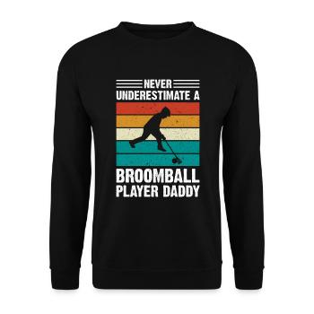 Broomball Dad - Never Underestimate A Broomball Pl - Unisex Pullover - Schwarz - Vorne - Alina (178cm) & Michal (187cm)