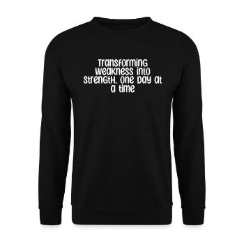 Fitness - Transforming weakness into strength, - Unisex Sweatshirt - black - Front - Alina (178cm) & Michal (187cm)