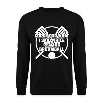 Broomball - Désolé pour ce que j’ai dit en jouant à Br - Sweat-shirt Unisexe - noir - Devant - Alina (178cm) & Michal (187cm)