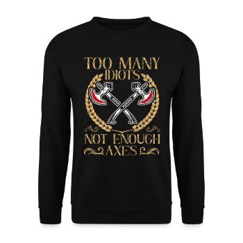 Too Many Idiots - Not Enough Axes Viking - Unisex Pullover - Schwarz - Vorne - Alina (178cm) & Michal (187cm)