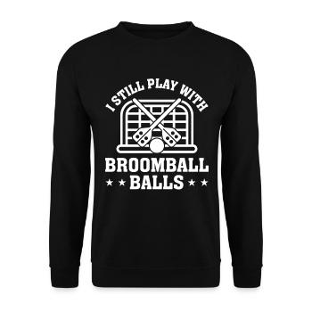 I Still Play With Broomball Balls - Broomball Play - Unisex Sweatshirt - black - Front - Alina (178cm) & Michal (187cm)