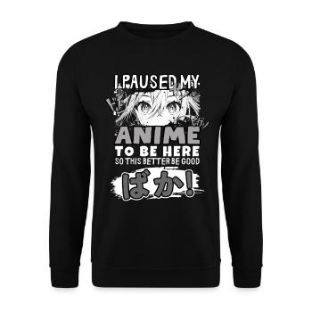 J’ai mis mon anime en pause pour être là BAKA ! Kawaii Otaku - Sweat-shirt Unisexe - noir - Devant - Alina (178cm) & Michal (187cm)