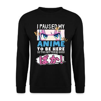J’ai mis mon anime en pause pour être là BAKA ! Kawaii Otaku - Sweat-shirt Unisexe - noir - Devant - Alina (178cm) & Michal (187cm)