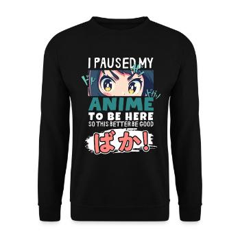 J’ai mis mon anime en pause pour être là BAKA ! Kawaii Otaku - Sweat-shirt Unisexe - noir - Devant - Alina (178cm) & Michal (187cm)