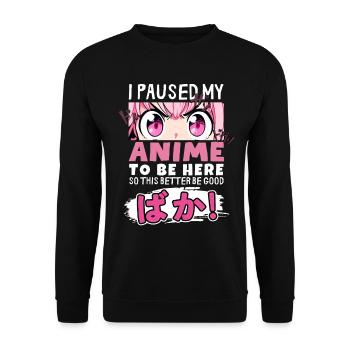 J’ai mis mon anime en pause pour être là BAKA ! Kawaii Otaku - Sweat-shirt Unisexe - noir - Devant - Alina (178cm) & Michal (187cm)
