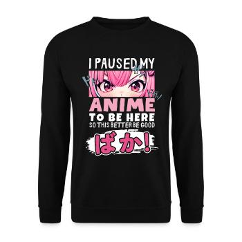 J’ai mis mon anime en pause pour être là BAKA ! Kawaii Otaku - Sweat-shirt Unisexe - noir - Devant - Alina (178cm) & Michal (187cm)