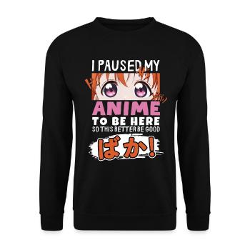 J’ai mis mon anime en pause pour être là BAKA ! Kawaii Otaku - Sweat-shirt Unisexe - noir - Devant - Alina (178cm) & Michal (187cm)