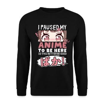 J’ai mis mon anime en pause pour être là BAKA ! Kawaii Otaku - Sweat-shirt Unisexe - noir - Devant - Alina (178cm) & Michal (187cm)
