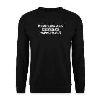 Fitness - Train hard, stay humble, be unstoppable - Unisex Sweatshirt - black - Front - Alina (178cm) & Michal (187cm)