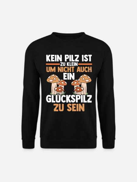 Pilz Pilze Pilzjäger Pilzsammler - Unisex Pullover - Schwarz