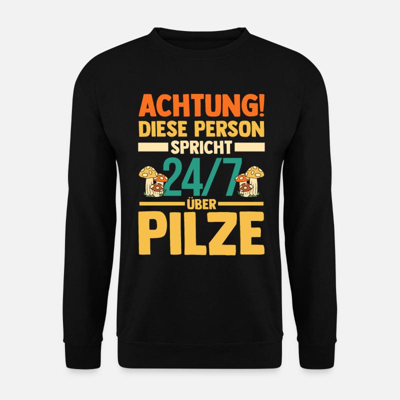Pilz Pilze Pilzjäger Pilzsammler - Unisex Pullover - Schwarz