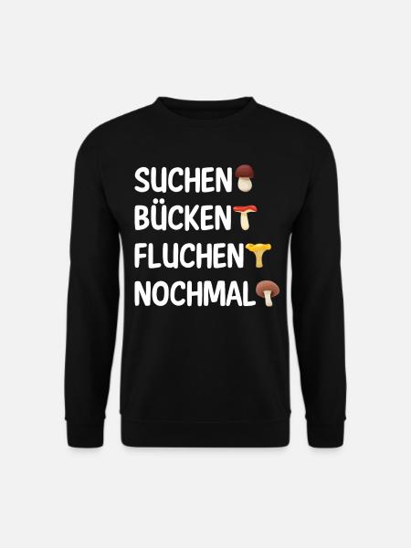 Pilz Pilze Pilzjäger Pilzsammler - Unisex Pullover - Schwarz