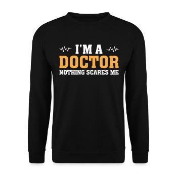 Je suis un médecin Rien ne me fait peur - Docteur drôle - Sweat-shirt Unisexe - noir - Devant - Alina (178cm) & Michal (187cm)