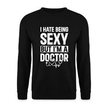 Hospital Doctor - I Hate Being Sexy But I'm A Doct - Unisex Pullover - Schwarz - Vorne - Alina (178cm) & Michal (187cm)