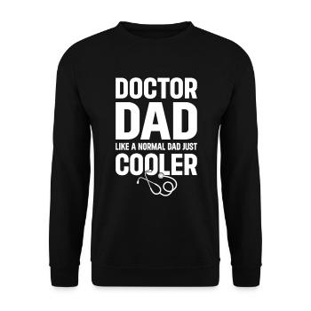 Doctor Dad Like A Normal Dad Just Cooler - Doctor - Unisex Pullover - Schwarz - Vorne - Alina (178cm) & Michal (187cm)