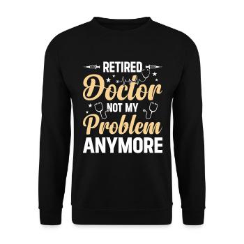 Un médecin à la retraite n’est plus mon problème - Retraite - Sweat-shirt Unisexe - noir - Devant - Alina (178cm) & Michal (187cm)