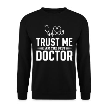 Médecin urgentiste - Croyez-moi, je suis le meilleur médecin - Sweat-shirt Unisexe - noir - Devant - Alina (178cm) & Michal (187cm)