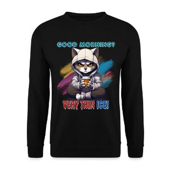 Good morning? Very thin ice! Humor, Spaß, Fun, - Unisex Sweatshirt - black - Front - Alina (178cm) & Michal (187cm)