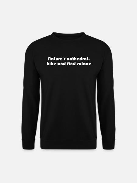 Wandern - Nature's cathedral, hike and find - Unisex Pullover - Schwarz
