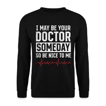I May Be Your Doctor Someday - Funny Doctor - Unisex Pullover - Schwarz - Vorne - Alina (178cm) & Michal (187cm)