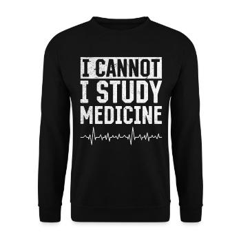 I Cannot I Study Medicine - Medicine Student Medic - Unisex Sweatshirt - black - Front - Alina (178cm) & Michal (187cm)