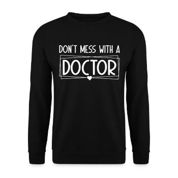 Médecin urgentiste - Ne plaisantez pas avec un médecin - Sweat-shirt Unisexe - noir - Devant - Alina (178cm) & Michal (187cm)