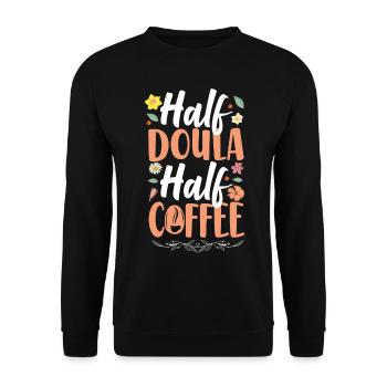 Doula Birth Worker Coffee Half - Unisex Sweatshirt - black - Front - Alina (178cm) & Michal (187cm)