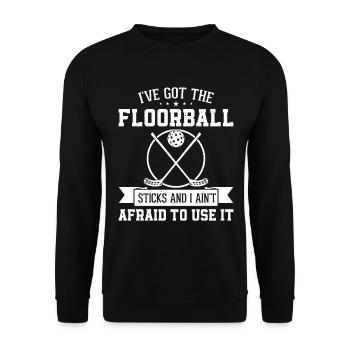 I've Got The Floorball Sticks - Funny Floorball - Unisex Sweatshirt - black - Front - Alina (178cm) & Michal (187cm)
