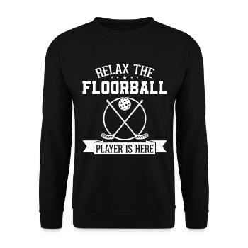Relax The Floorball Player Is Here - Floorball Pla - Unisex Sweatshirt - black - Front - Alina (178cm) & Michal (187cm)