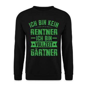 Ich Bin Kein Rentner Ich Bin Vollzeit Gärtner - Unisex Pullover - Schwarz - Vorne - Alina (178cm) & Michal (187cm)