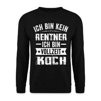 Ich Bin Kein Rentner Ich Bin Vollzeit Koch - Unisex Pullover - Schwarz - Vorne - Alina (178cm) & Michal (187cm)
