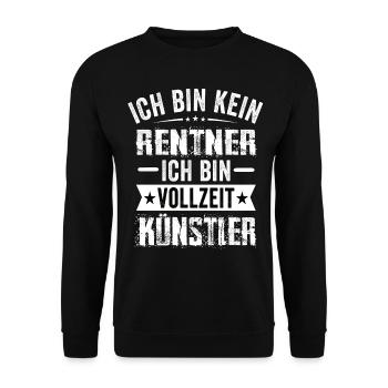 Ich Bin Kein Rentner Ich Bin Vollzeit Künstler - Unisex Pullover - Schwarz - Vorne - Alina (178cm) & Michal (187cm)
