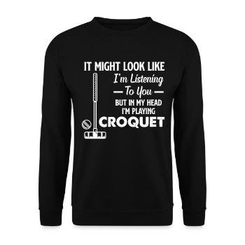 Croquet Player - But In My Head I'm Playing Croque - Unisex Pullover - Schwarz - Vorne - Alina (178cm) & Michal (187cm)