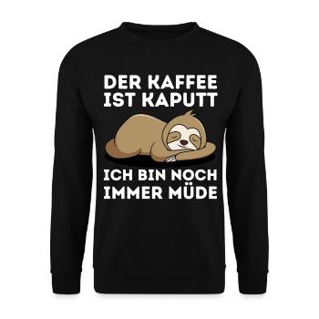 Der Kaffee ist kaputt ich bin noch müde Faultier - Unisex Pullover - Schwarz - Vorne - Alina (178cm) & Michal (187cm)