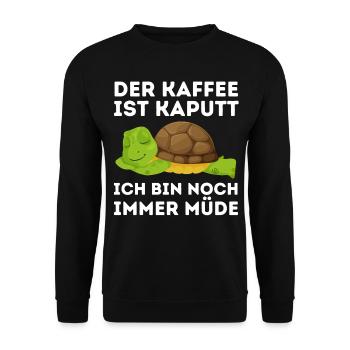 Der Kaffee ist kaputt bin noch müde Schildkröte - Unisex Pullover - Schwarz - Vorne - Alina (178cm) & Michal (187cm)