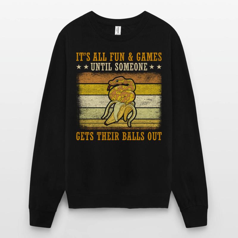Tout le plaisir jusqu’à ce que quelqu’un sorte les couilles King Python Sweat-shirt Unisexe