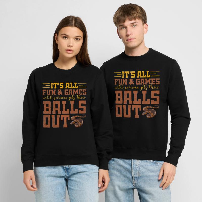 Tout le plaisir jusqu’à ce que quelqu’un sorte les couilles King Python Sweat-shirt Unisexe