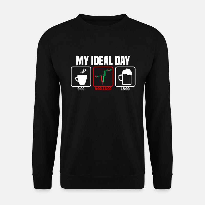 Mein perfekter Tag Trading Trader - Unisex Pullover - Schwarz