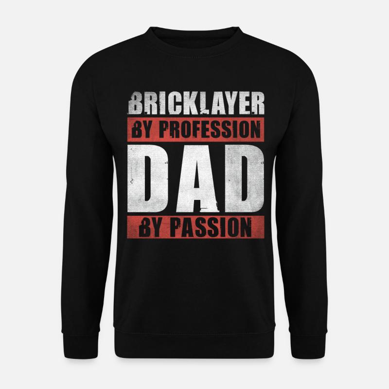 Dad By Passion Profession Bricklayer - Unisex Sweatshirt - black