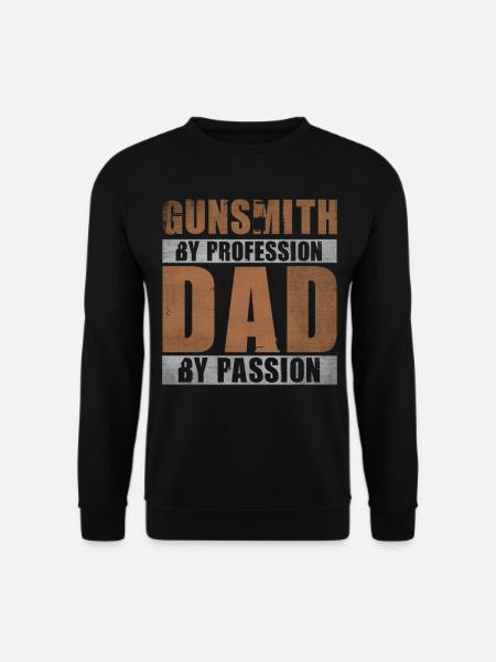 Dad By Passion Profession Gunsmith - Unisex Sweatshirt - black