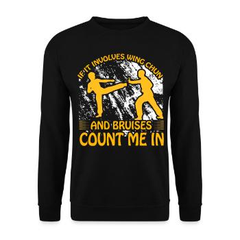 If it involves Wing chun and bruises count me in - Unisex Sweatshirt - black - Front - Alina (178cm) & Michal (187cm)