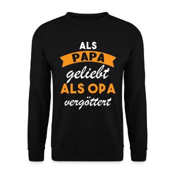 Als Papa geliebt als Opa vergöttert - Unisex Pullover - Schwarz - Vorne - Alina (178cm) & Michal (187cm)