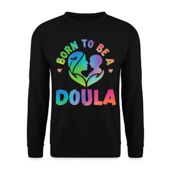 Doula Birth Worker Born To Be A - Unisex Sweatshirt - black - Front - Alina (178cm) & Michal (187cm)