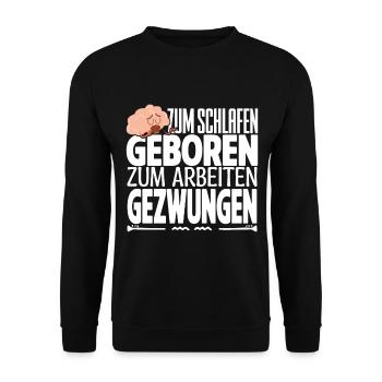 Faultier Zum Schlafen Geboren Arbeiten Gezwungen - Unisex Pullover - Schwarz - Vorne - Alina (178cm) & Michal (187cm)