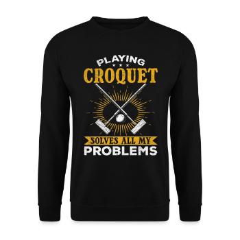 Funny Croquet Player Playing Croquet solves all my - Unisex Sweatshirt - black - Front - Alina (178cm) & Michal (187cm)