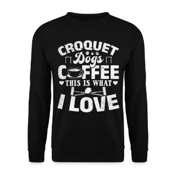 Croquet Dogs Coffee This Is What I Love - Croquet - Unisex Sweatshirt - black - Front - Alina (178cm) & Michal (187cm)
