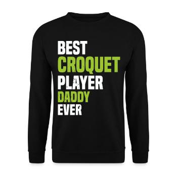 Best Croquet Player Daddy Ever - Croquet Dad - Unisex Pullover - Schwarz - Vorne - Alina (178cm) & Michal (187cm)